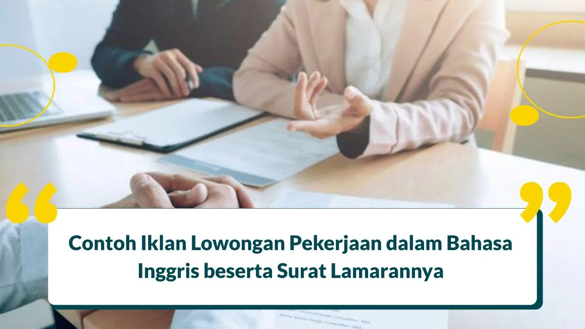 Contoh Iklan Lowongan Pekerjaan dalam Bahasa Inggris beserta Surat Lamarannya