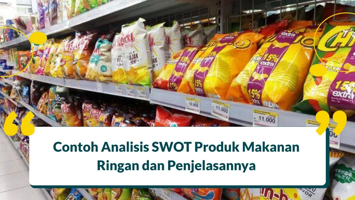 Contoh Analisis SWOT Produk Makanan Ringan