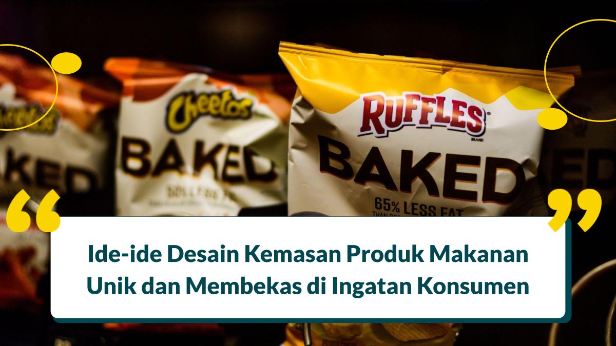 6 Desain Kemasan Produk Makanan Unik, Perlu Anda Coba