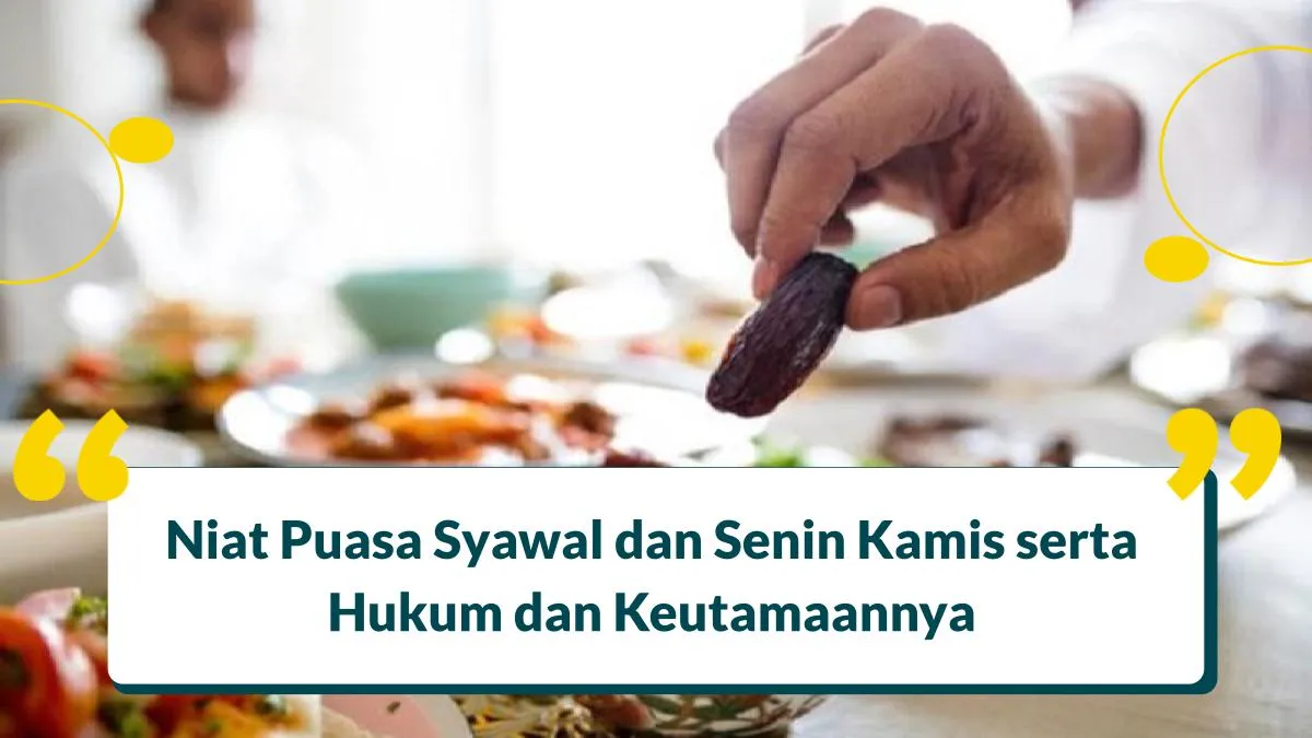 Niat Puasa Syawal dan Senin Kamis