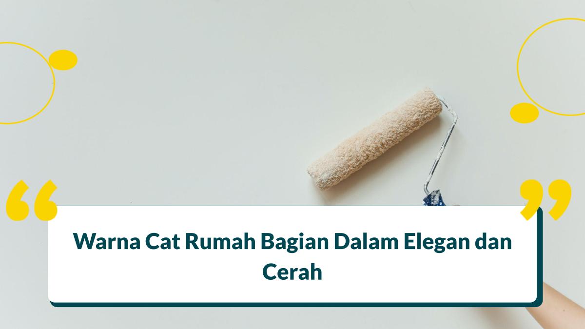 warna cat rumah bagian dalam elegan
