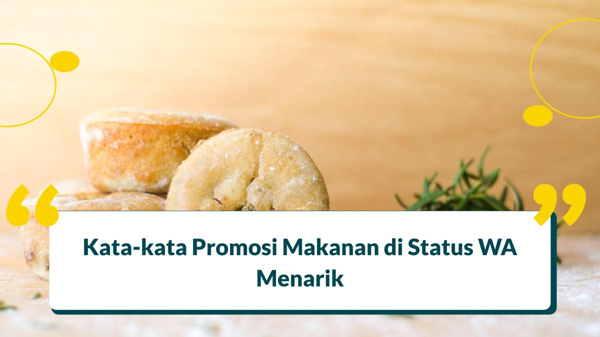 Kata-kata promosi makanan di status wa