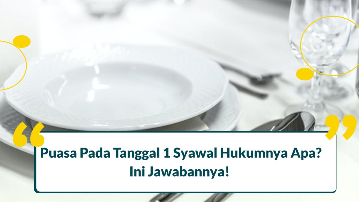 Puasa Pada Tanggal 1 Syawal Hukumnya Apa