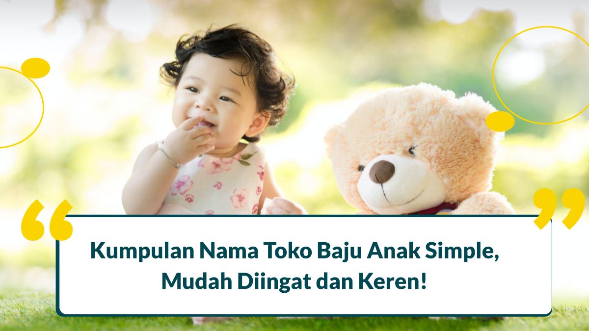 100+ Nama Toko Baju Anak Simple, Mudah Diingat dan Keren!