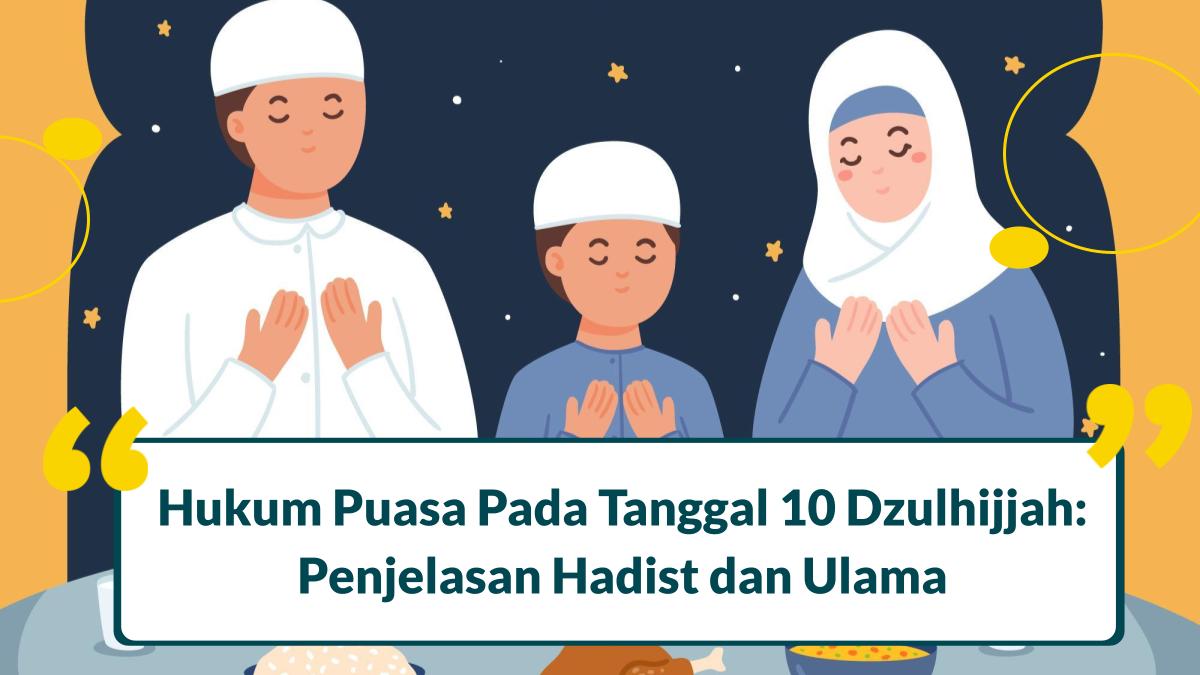 Puasa Pada Tanggal 10 Dzulhijjah Hukum