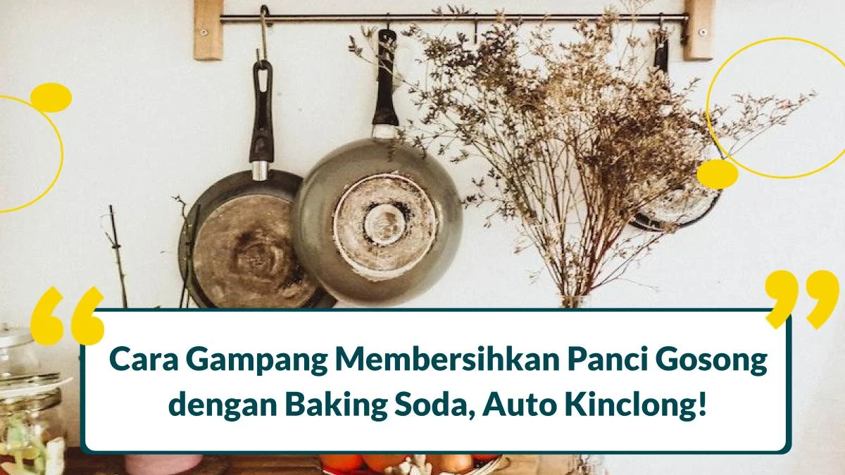 cara membersihkan panci gosong dengan baking soda