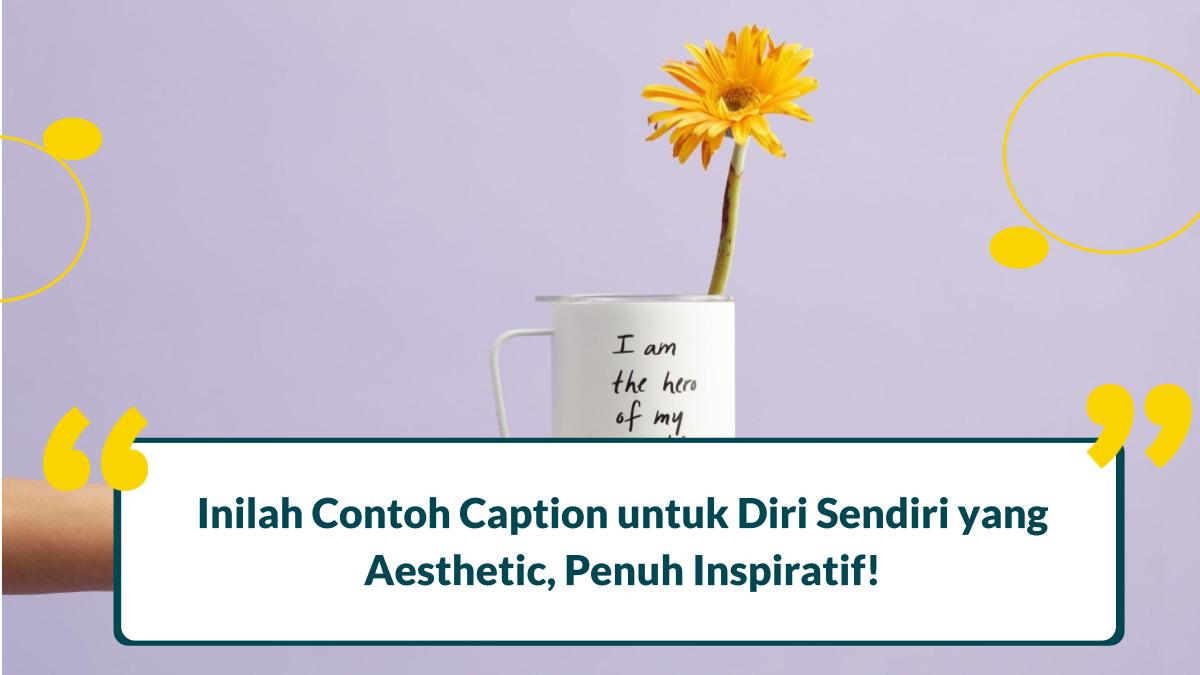 caption untuk diri sendiri aesthetic
