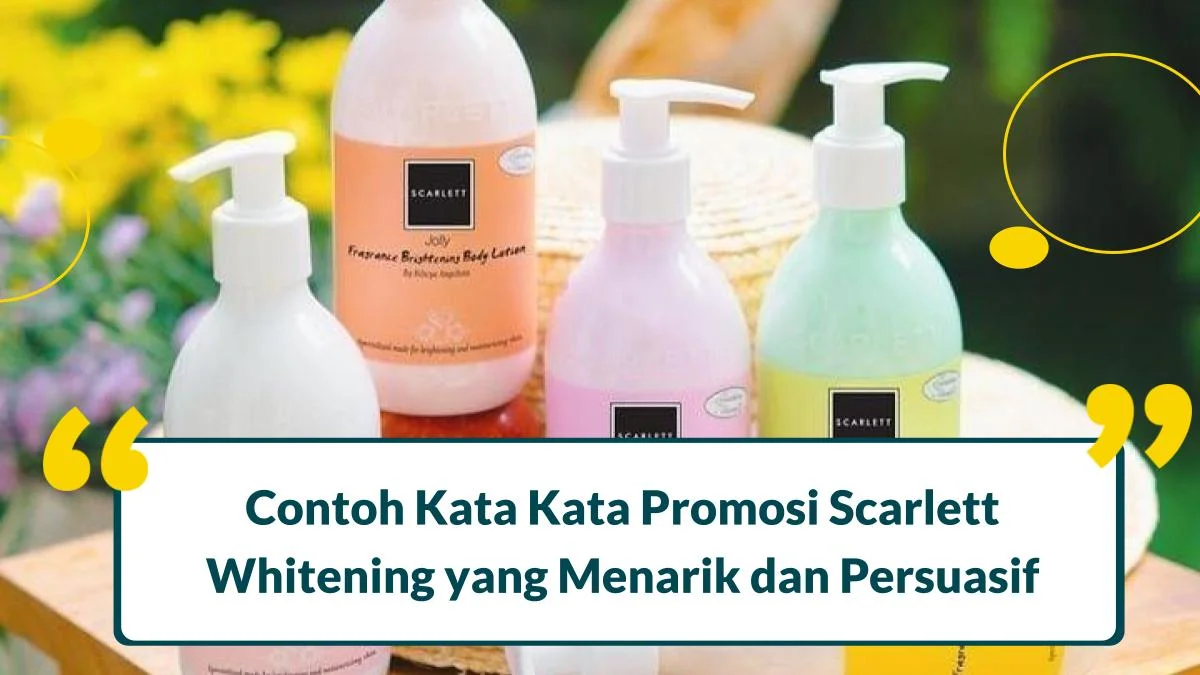 kata kata promosi scarlett whitening