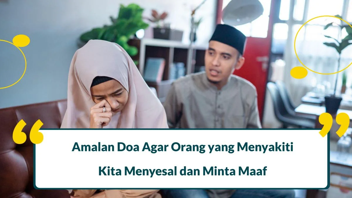 Amalan Doa Agar Orang yang Menyakiti Kita Menyesal