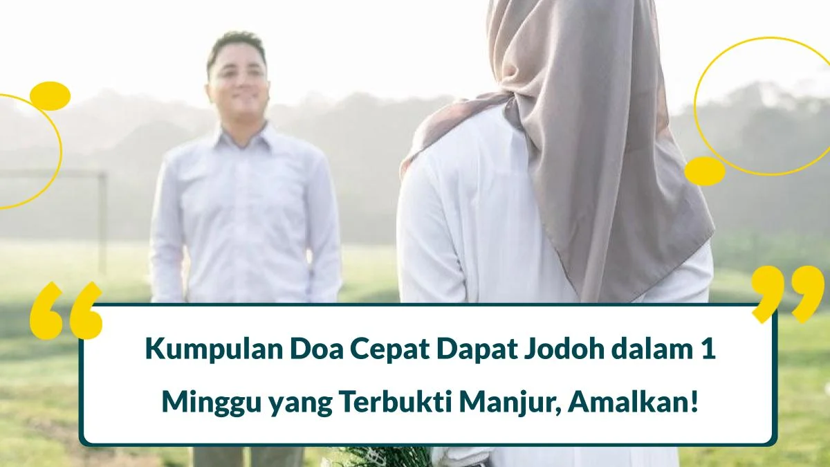 doa cepat dapat jodoh dalam 1 minggu yang terbukti manjur
