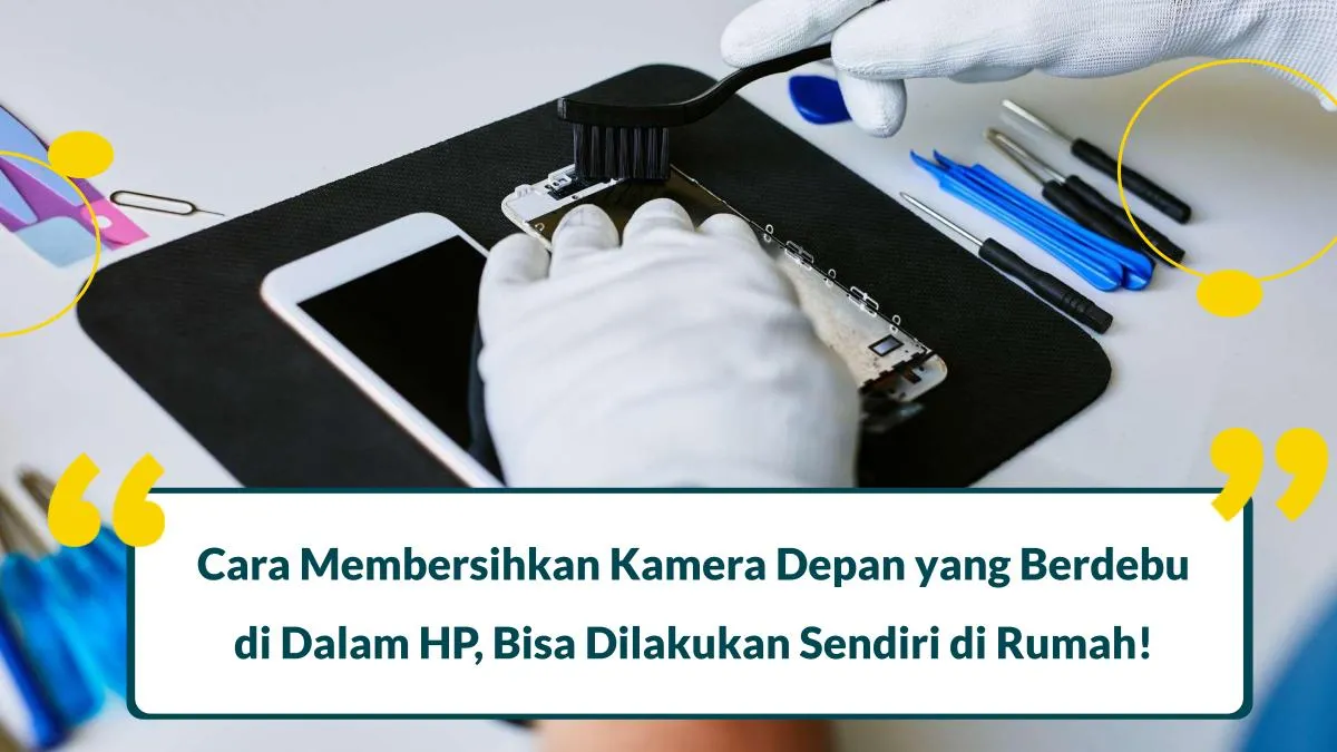 cara membersihkan kamera depan yang berdebu di dalam