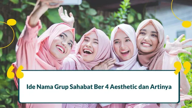 Nama Grup Sahabat Ber 4 Aesthetic