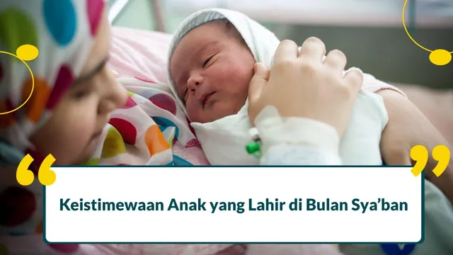 Keistimewaan Anak Lahir Bulan Syaban