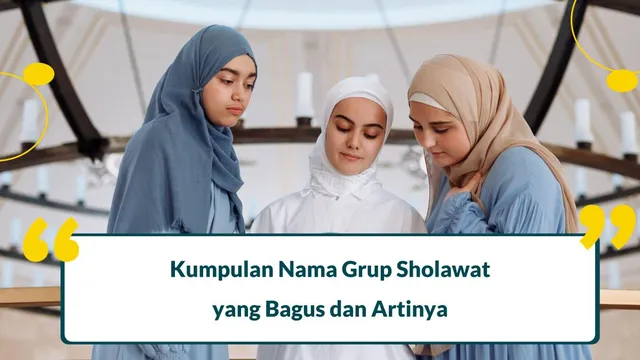 nama grup sholawat yang bagus dan artinya