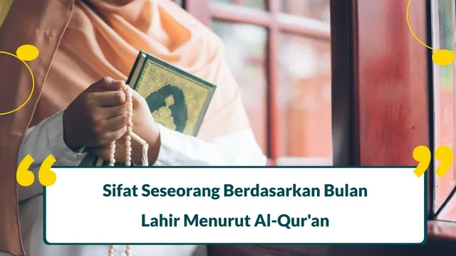 sifat seseorang berdasarkan bulan lahir menurut al quran