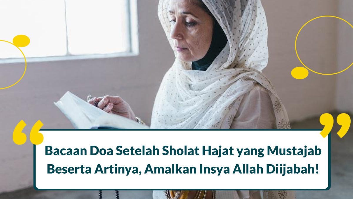 4 Doa Setelah Sholat Hajat yang Mustajab dan Artinya, Insya Allah Diijabah!