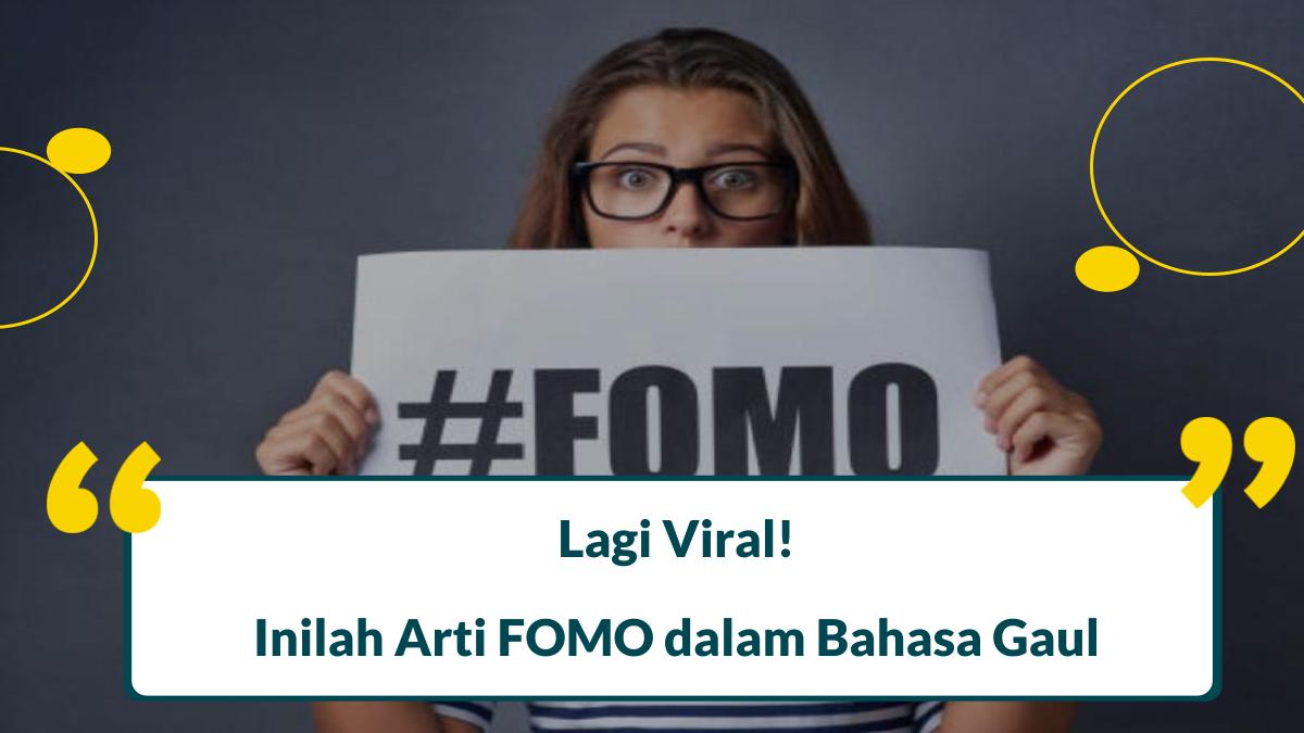 Arti FOMO dalam Bahasa Gaul, yang Lagi VIRAL!!