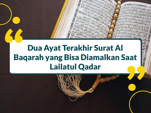 Nilainya Seperti Membaca Satu Surat, 2 Ayat Terakhir Al Baqarah Yuk Amalkan!