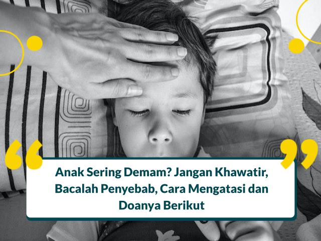 Penyebab, Atasi dan Doa Anak Sering Demam dalam Islam