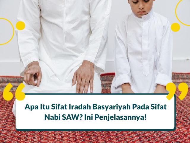Bagi Para Rasul iradhul basyariyah Merupakan Sifat? Ini Penjelasannya