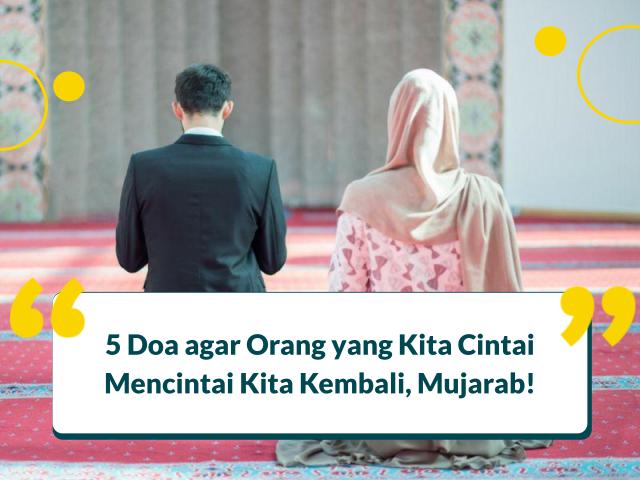 5 Doa agar Orang yang Kita Cintai Mencintai Kita Kembali, Mujarab!