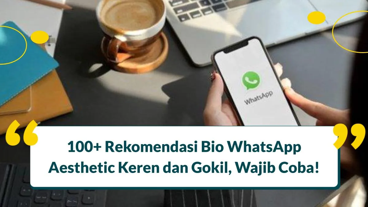 100+ Rekomendasi Bio WhatsApp Aesthetic Keren dan Gokil