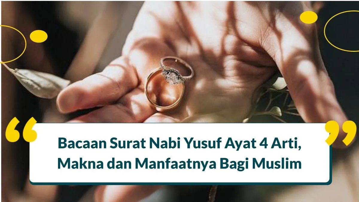 Cara Mengamalkan Surat Yusuf Ayat 4 Untuk Meminta Jodoh, Simak!