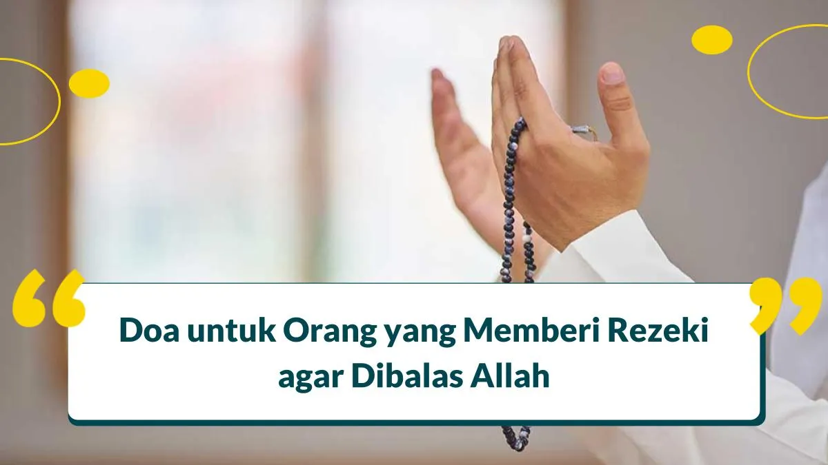 Doa untuk Orang yang Memberi Rezeki agar Dibalas Allah