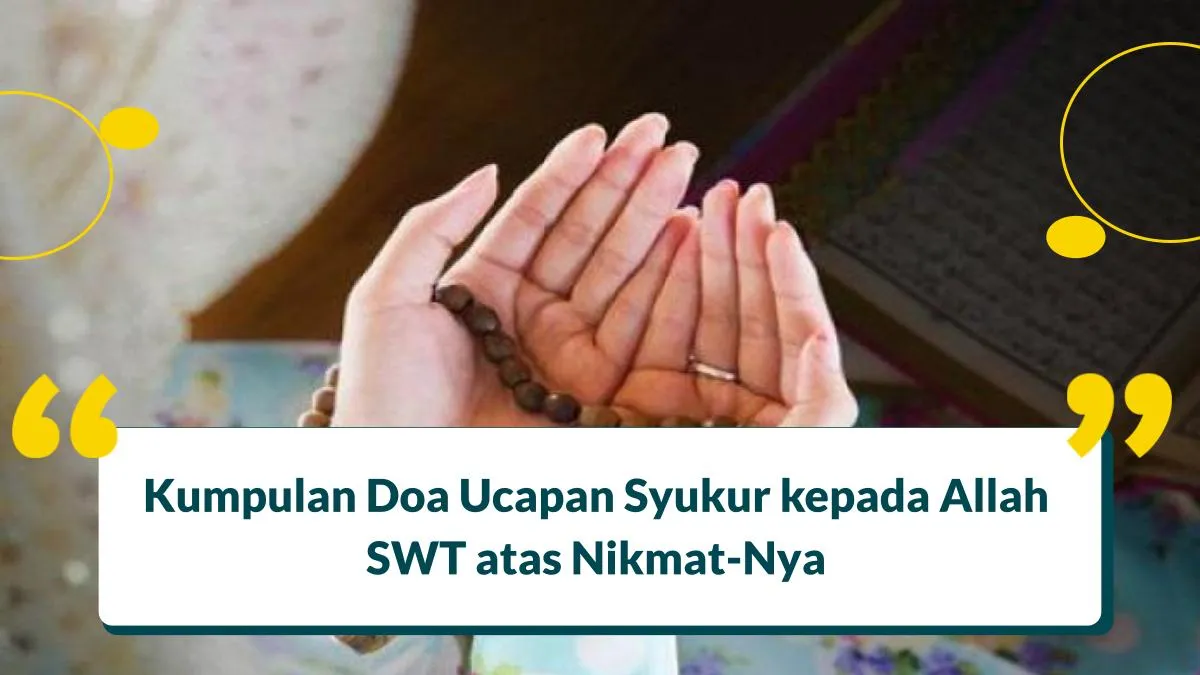 20+ Doa Ucapan Syukur kepada Allah SWT atas Nikmat-Nya