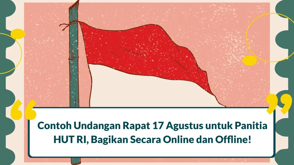 7 Contoh Undangan Rapat 17 Agustus untuk Panitia HUT RI, Siap Disebarkan!