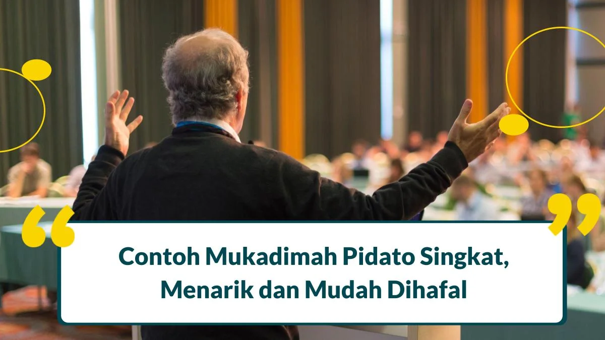 10 Contoh Mukadimah Pidato Singkat, Menarik, dan Mudah Dihafal