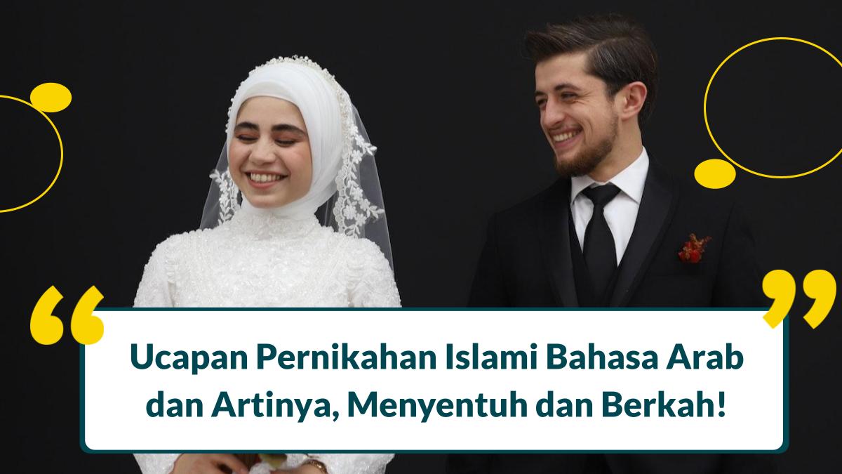 20+ Ucapan Pernikahan Islami Arab yang Menyentuh dan Berkah