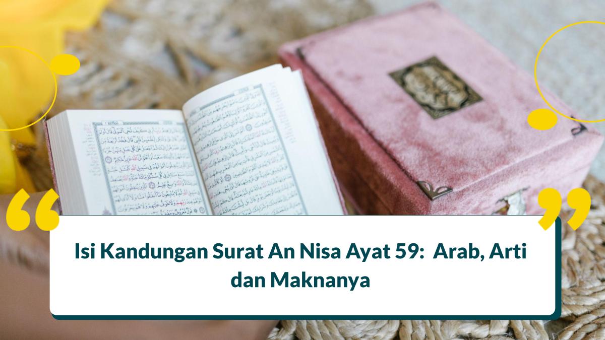 Isi Kandungan Surat An Nisa Ayat 59:  Arab, Arti dan Maknanya 
