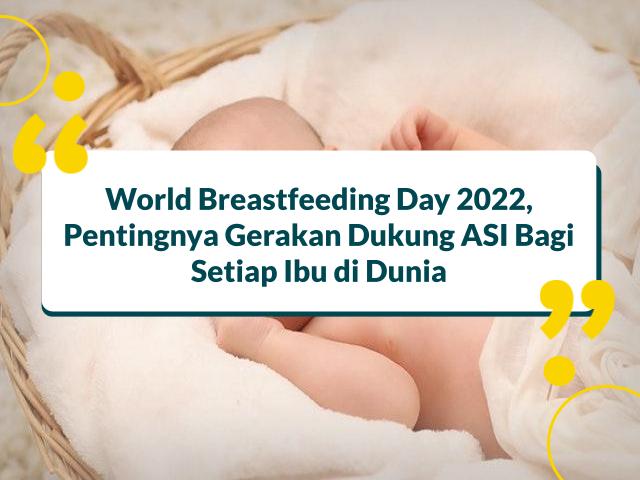 Tanggal 2 Agustus Hari Apa? Perayaan Pekan ASI Sedunia [year]