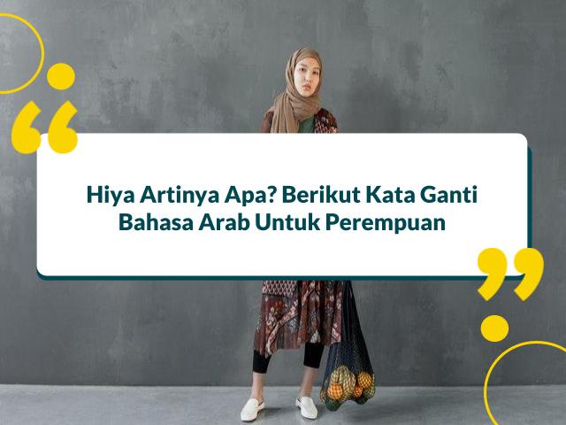 Hiya Artinya Untuk Perempuan Tunggal atau Jamak? Simak Disini!