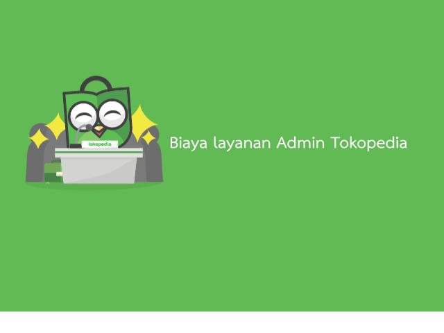 biaya admin tokopedia seller
