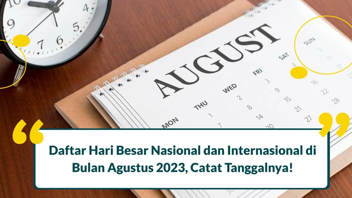 Daftar Hari Besar Bulan Agustus 2024, Catat Tanggalnya!