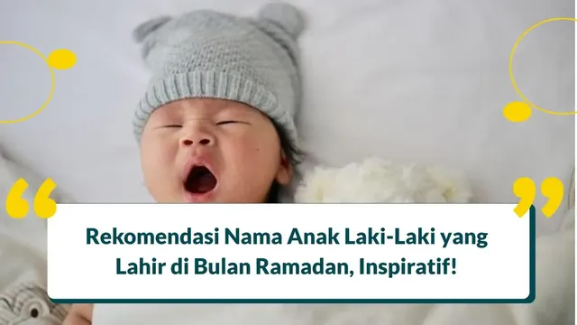 80+ Nama Bayi Laki-Laki Lahir di Bulan Ramadhan 3 Kata, Inspiratif!
