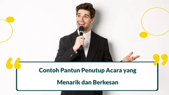70 Pantun Penutup Acara untuk MC yang Lucu, Singkat dan Berkesan