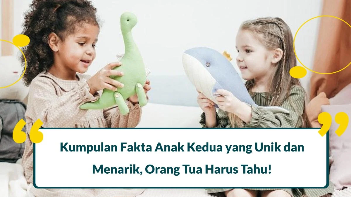 16 Fakta Anak Kedua yang Unik dan Menarik, Orang Tua Harus Tahu!