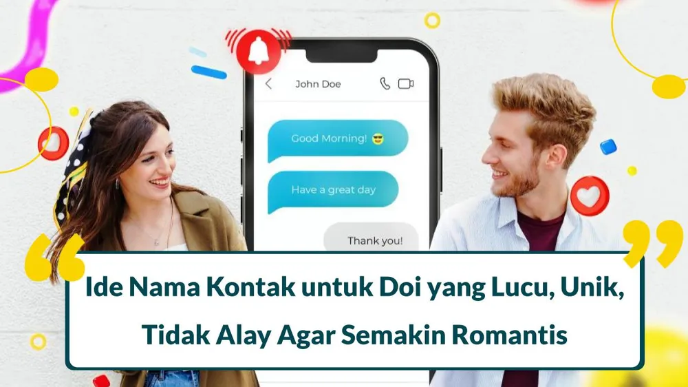 265 Nama Kontak untuk Doi Lucu, Keren dan Tidak Alay, Gunakan Agar Makin Romantis!