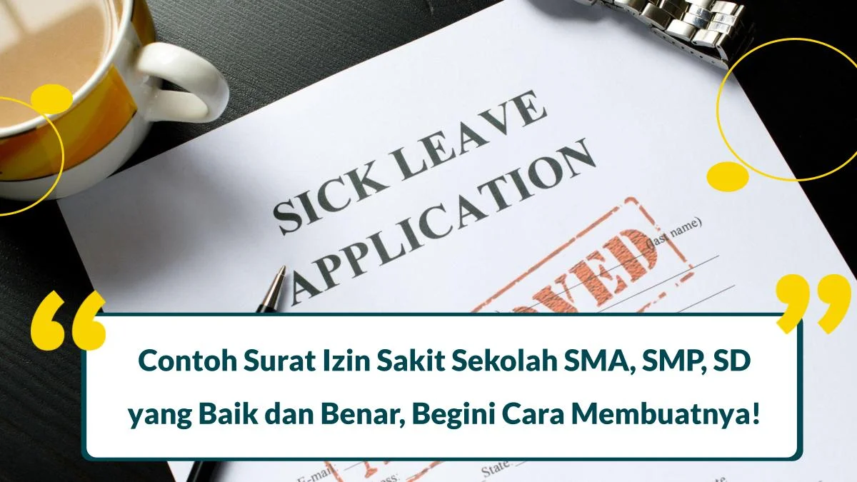 6 Contoh Surat Izin Sakit Sekolah SMA, SMP, SD yang Benar, Begini Cara Membuatnya!