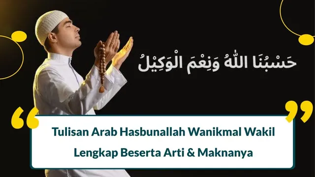 Tulisan Arab Hasbunallah Wanikmal Wakil Nikmal Maula Wanikman Nasir dan Artinya
