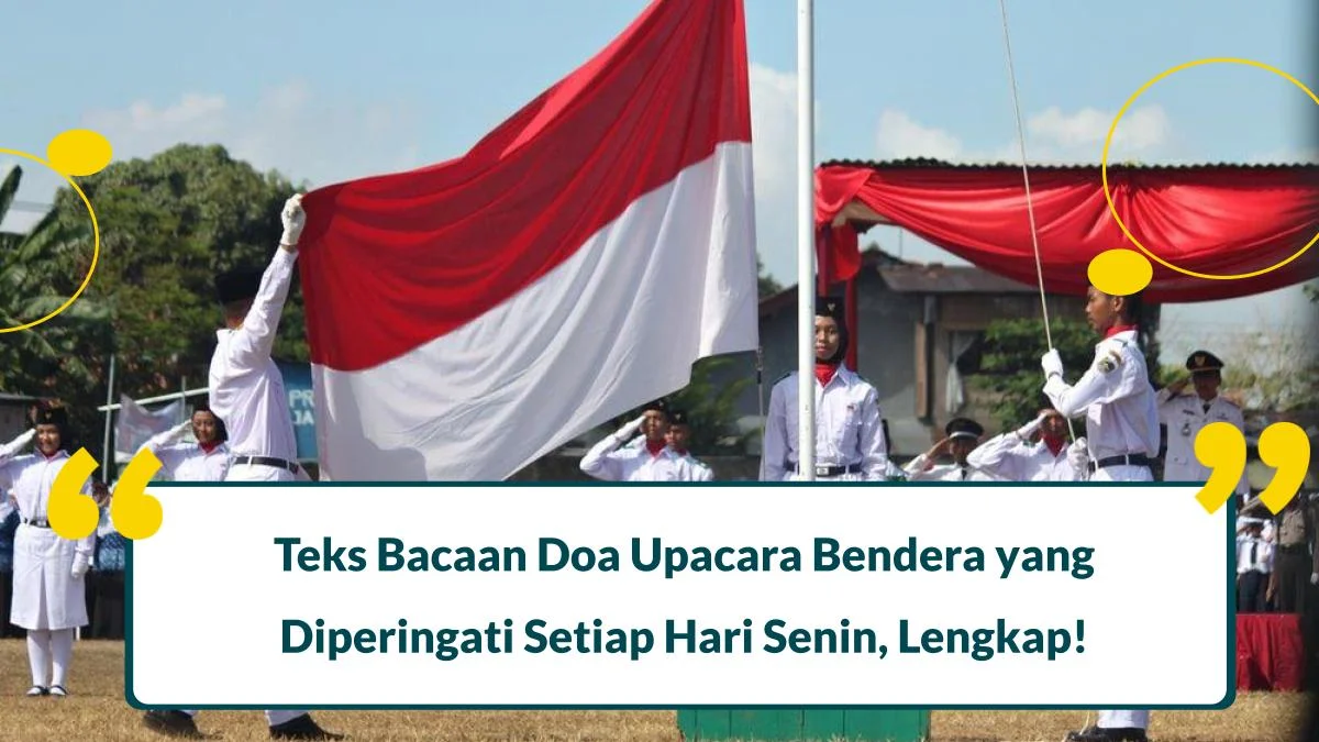 Contoh Teks Doa Upacara Bendera Hari Senin di Sekolah, Download Disini!